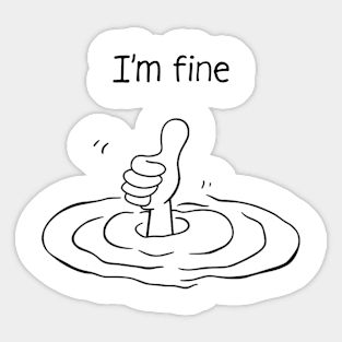 I'm Fine Sticker